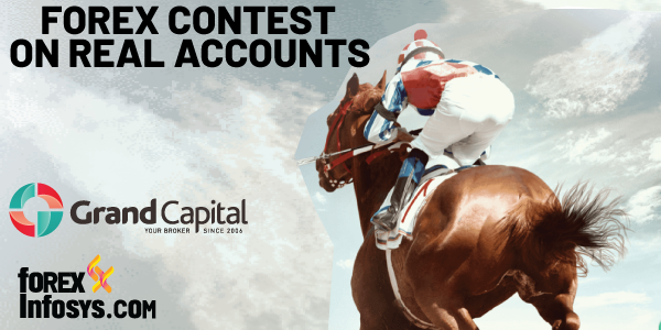 Grand Capital’s Forex Contests On Real Accounts